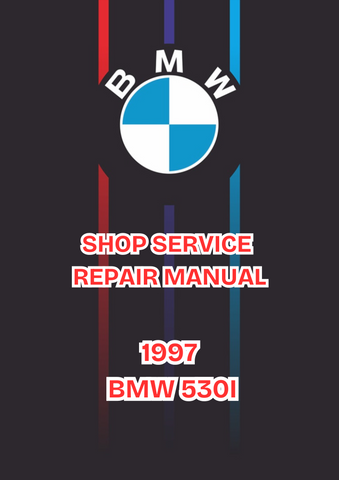 1997 BMW 530I SHOP SERVICE REPAIR MANUAL - PDF