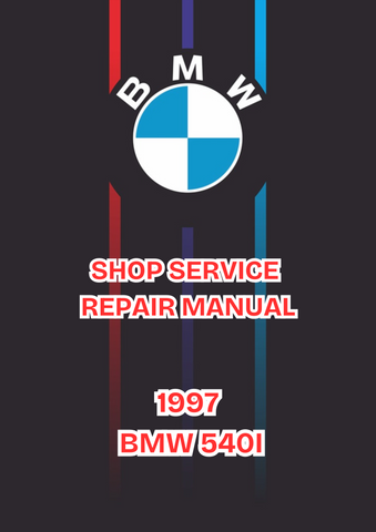 1997 BMW 540I SHOP SERVICE REPAIR MANUAL - PDF