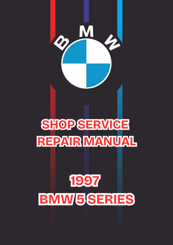 1997 BMW 5 SERIES SHOP SERVICE REPAIR MANUAL - PDF
