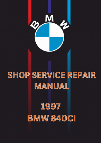 1997 BMW 840CI SHOP SERVICE REPAIR MANUAL - PDF