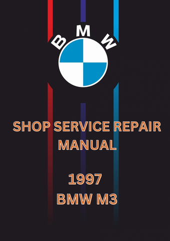 1997 BMW M3 SHOP SERVICE REPAIR MANUAL - PDF