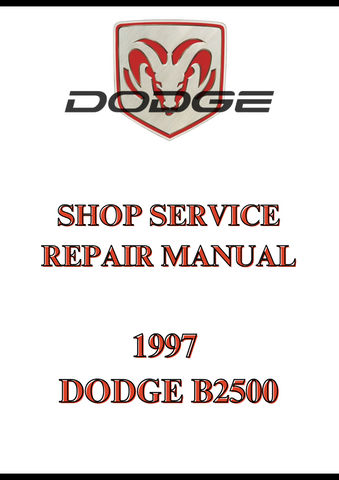 1997 DODGE B2500 SHOP SERVICE REPAIR MANUAL - PDF