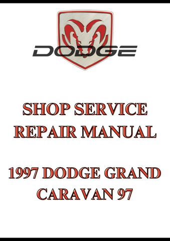 1997 DODGE GRAND CARAVAN 97 SHOP SERVICE REPAIR MANUAL - PDF