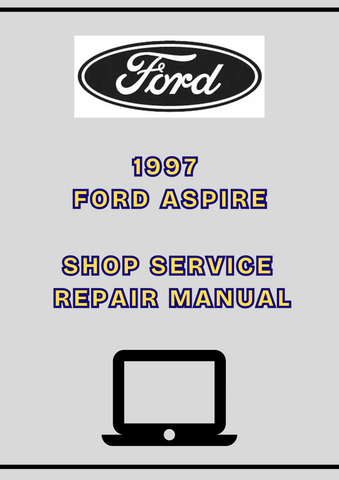 1997 FORD ASPIRE SHOP SERVICE REPAIR MANUAL - PDF