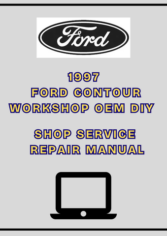 1997 FORD CONTOUR WORKSHOP OEM DIY SHOP SERVICE REPAIR MANUAL - PDF