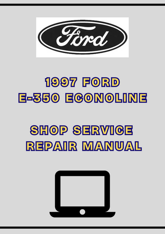 1997 FORD E-350 ECONOLINE SHOP SERVICE REPAIR MANUAL - PDF