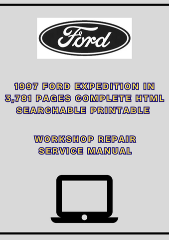 1997 FORD EXPEDITION IN 3,781 PAGES COMPLETE HTML SEARCHABLE PRINTABLE WORKSHOP REPAIR SERVICE MANUAL - PDF