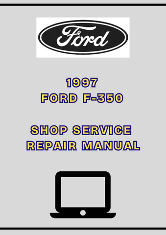 1997 FORD F-350 SHOP SERVICE REPAIR MANUAL - PDF