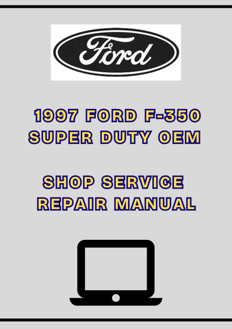 1997 FORD F-350 SUPER DUTY OEM SHOP SERVICE REPAIR MANUAL - PDF