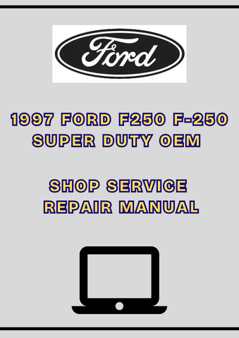 1997 FORD F250 F-250 SUPER DUTY OEM SHOP SERVICE REPAIR MANUAL - PDF