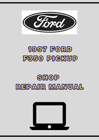 1997 FORD F350 PICKUP SHOP REPAIR MANUAL - PDF