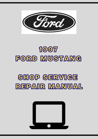 1997 FORD MUSTANG SHOP SERVICE REPAIR MANUAL - PDF
