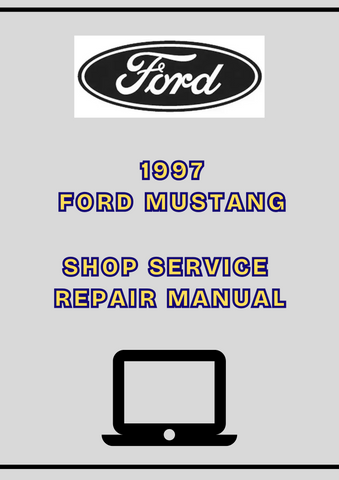 1997 FORD MUSTANG SHOP SERVICE REPAIR MANUAL - PDF