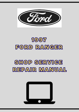 1997 FORD RANGER SHOP SERVICE REPAIR MANUAL - PDF