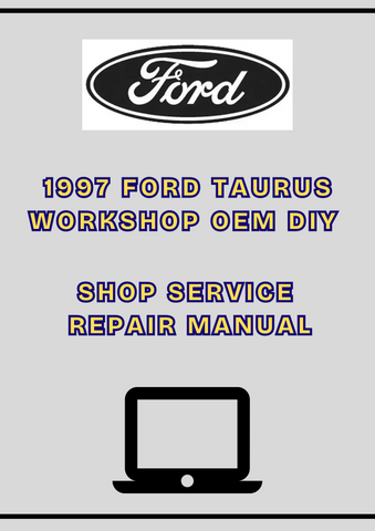 1997 FORD TAURUS WORKSHOP OEM DIY SHOP SERVICE REPAIR MANUAL - PDF