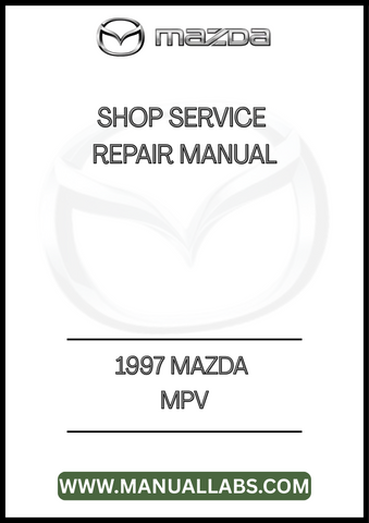 1997 MAZDA MPV SHOP SERVICE REPAIR MANUAL - PDF
