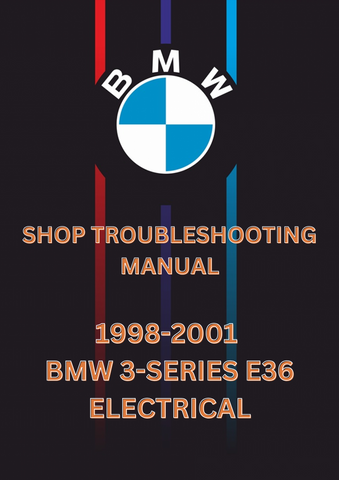 1998-2001 BMW 3-SERIES E36 ELECTRICAL SHOP TROUBLESHOOTING MANUAL - PDF
