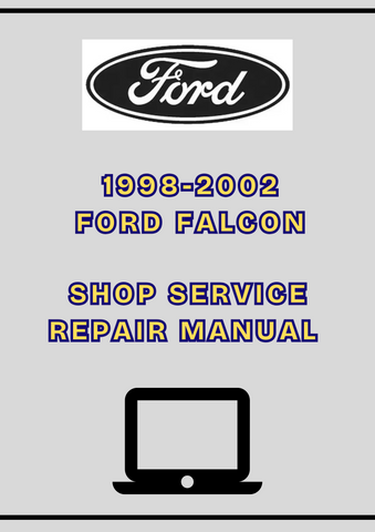 1998-2002 FORD FALCON SHOP SERVICE REPAIR MANUAL - PDF