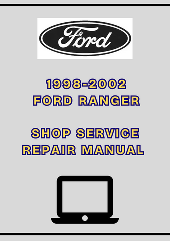 1998-2002 FORD RANGER SHOP SERVICE REPAIR MANUAL - PDF