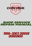  1998-2003 DODGE DURANGO SHOP SERVICE REPAIR MANUAL - PDF