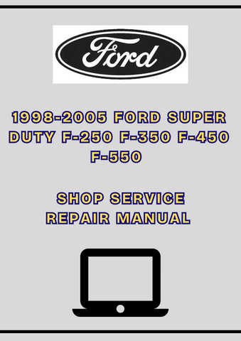 1998-2005 FORD SUPER DUTY F-250 F-350 F-450 F-550 SHOP SERVICE REPAIR MANUAL - PDF