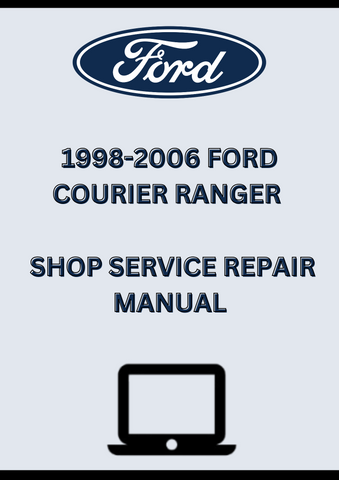 1998-2006 FORD COURIER RANGER SHOP SERVICE REPAIR MANUAL - PDF