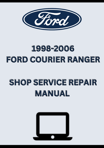  1998-2006 FORD COURIER RANGER SHOP SERVICE REPAIR MANUAL - PDF