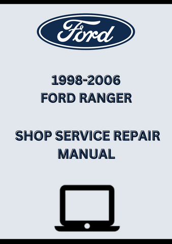 1998-2006 FORD RANGER SHOP SERVICE REPAIR MANUAL - PDF