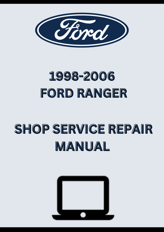 1998-2006 FORD RANGER SHOP SERVICE REPAIR MANUAL - PDF
