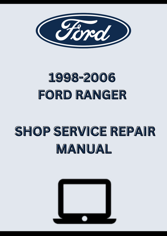 1998-2006 FORD RANGER SHOP SERVICE REPAIR MANUAL - PDF