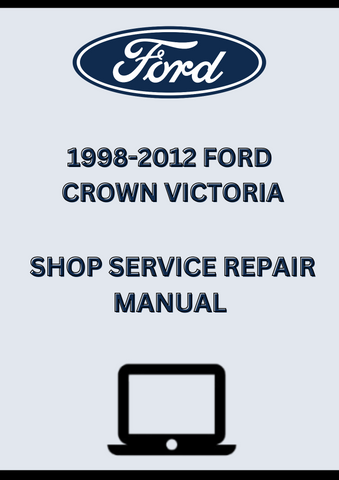 1998-2012 FORD CROWN VICTORIA SHOP SERVICE REPAIR MANUAL - PDF