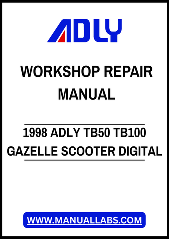 1998 ADLY TB50 TB100 GAZELLE SCOOTER DIGITAL WORKSHOP REPAIR MANUAL – PDF FILE