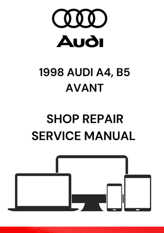 ACCESS THE 1998 AUDI A4 B5 AVANT SHOP REPAIR SERVICE MANUAL IN PDF. PERFECT FOR DIY ENTHUSIASTS AND PROFESSIONALS SEEKING DETAILED REPAIR INSTRUCTIONS.