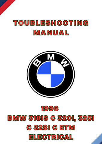 1998 BMW 318IS C 323I C 328I C M3 C ETM ELECTRICAL TROUBLESHOOTING MANUAL - PDF