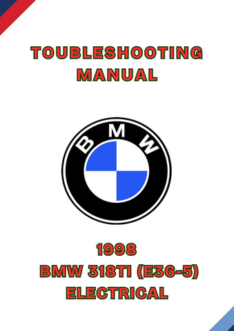 1998 BMW 318TI (E36-5) ELECTRICAL TOUBLESHOOTING MANUAL - PDF