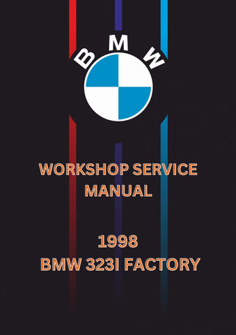 1998 BMW 323I FACTORY WORKSHOP SERVICE MANUAL - PDF