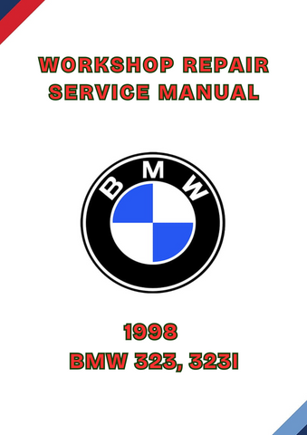 1998 BMW 323, 323I WORKSHOP REPAIR SERVICE MANUAL - PDF