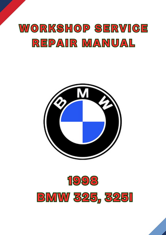1998 BMW 325, 325I WORKSHOP SERVICE REPAIR MANUAL - PDF