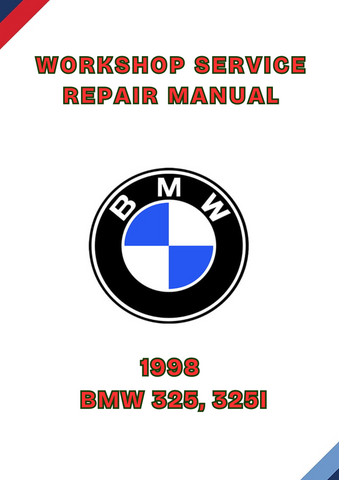 1998 BMW 325, 325I WORKSHOP SERVICE REPAIR MANUAL - PDF
