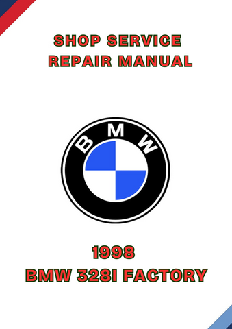 1998 BMW 328I FACTORY SHOP SERVICE REPAIR MANUAL - PDF
