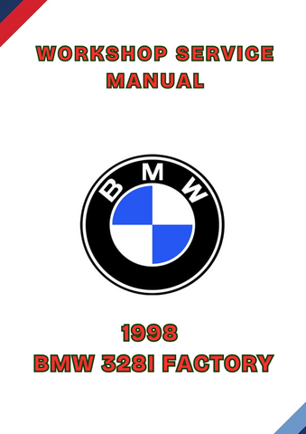 1998 BMW 328I FACTORY WORKSHOP SERVICE MANUAL - PDF