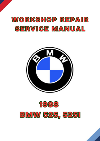 1998 BMW 525, 525I WORKSHOP REPAIR SERVICE MANUAL - PDF