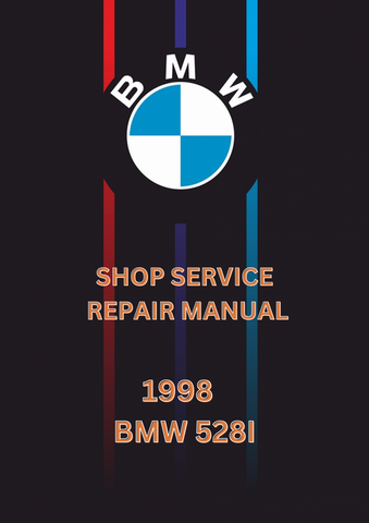 1998 BMW 528I SHOP SERVICE REPAIR MANUAL - PDF 