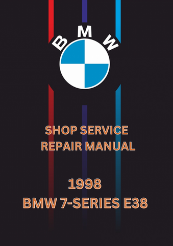 1998 BMW 7-SERIES E38 SHOP SERVICE REPAIR MANUAL - PDF