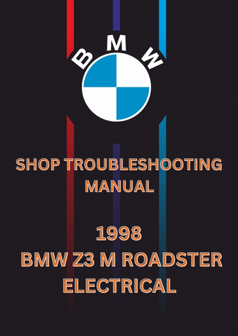 1998 BMW Z3 M ROADSTER ELECTRICAL SHOP TROUBLESHOOTING MANUAL - PDF