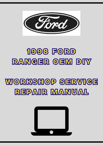 1998 FORD RANGER OEM DIY WORKSHOP SERVICE REPAIR MANUAL - PDF