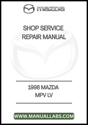 1998 MAZDA MPV LV SHOP SERVICE REPAIR MANUAL - PDF