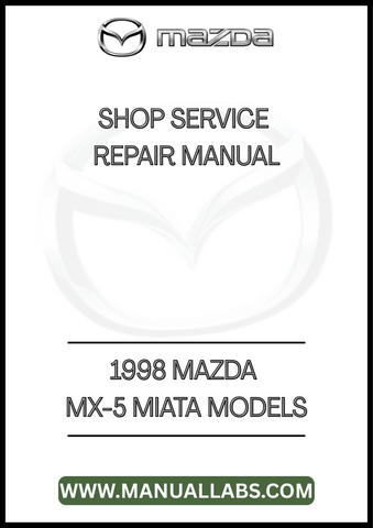 1998 MAZDA MX-5 MIATA MODELS SHOP SERVICE REPAIR MANUAL - PDF