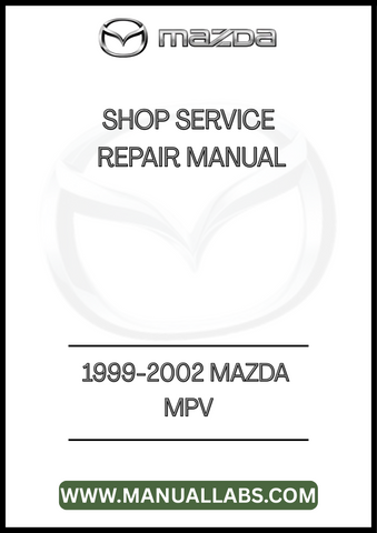 1999-2002 MAZDA MPV SHOP SERVICE REPAIR MANUAL - PDF