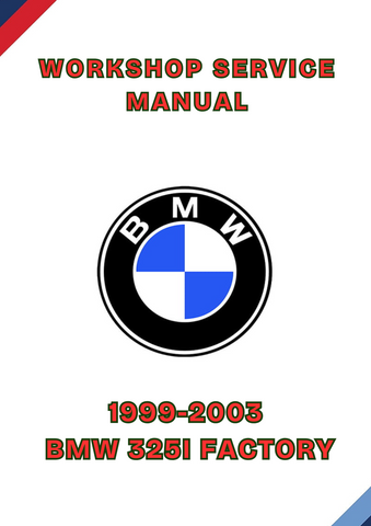 1999-2003 BMW 325I FACTORY WORKSHOP SERVICE MANUAL - PDF